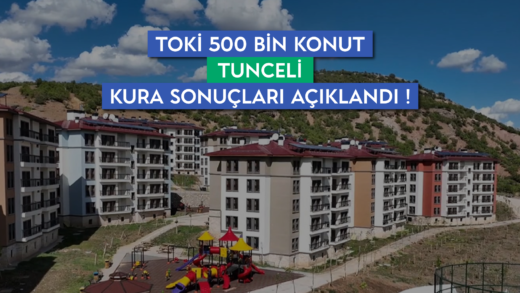 Tunceli TOKİ Kura Sonuçları