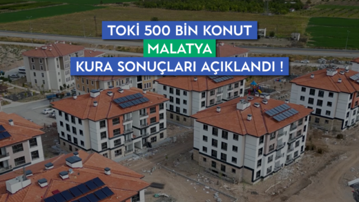 Malatya TOKİ Kura Sonuçları